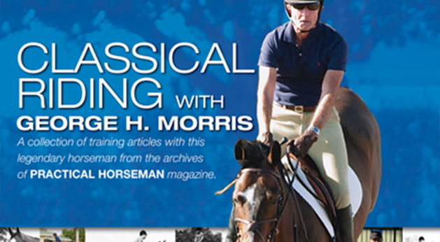New from Practical Horseman Magazine: “Classical Riding with George H
